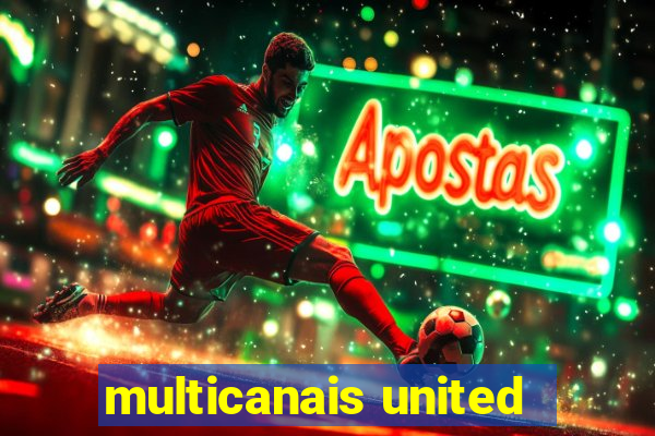 multicanais united